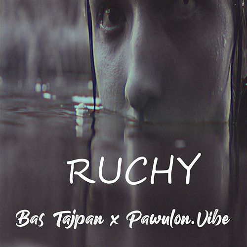 Ruchy Pawulon.Vibe, Bas Tajpan