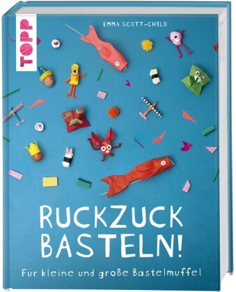 Ruckzuck Basteln! Frech Verlag Gmbh