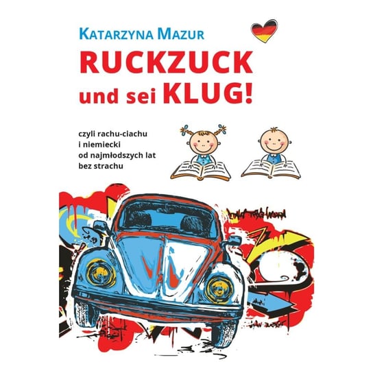 Ruckzuck und sei klug!, czyli rachu-ciachu... Katarzyna Mazur