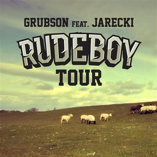RudeBoyTour feat. Jarecki Grubson