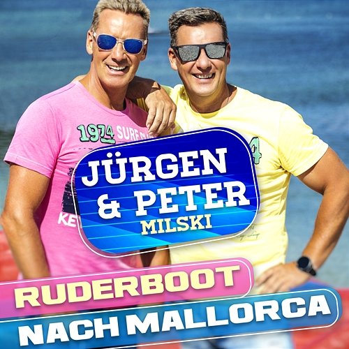 Ruderboot nach Mallorca Jürgen Milski & Peter Milski