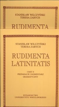 Rudimenta Latinitatis. Część  I - II Wilczyński Stanisław, Zarych Teresa