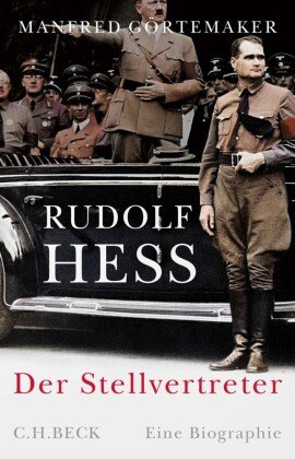 Rudolf Hess Gortemaker Manfred