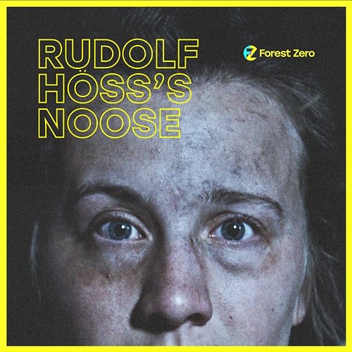 Rudolf Hoess’s Noose Forest Zero