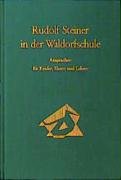 Rudolf Steiner in der Waldorfschule Steiner Rudolf