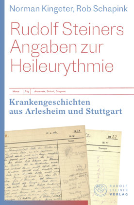 Rudolf Steiners Angaben zur Heileurythmie Rudolf Steiner Verlag