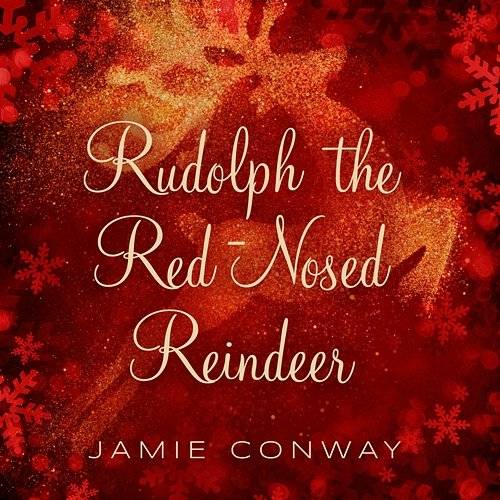 Rudolph the Red-Nosed Reindeer Jamie Conway