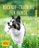 Rückruf-Training für Hunde Schlegl-Kofler Katharina