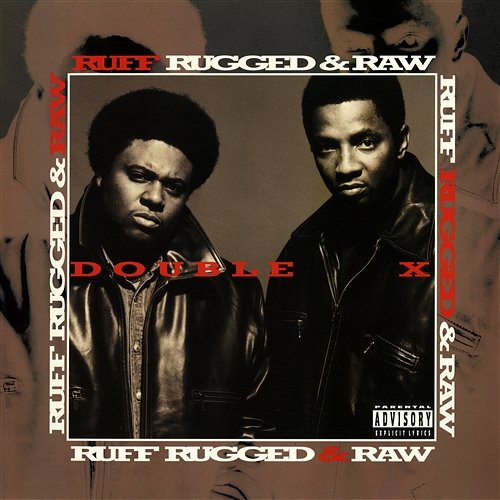 Ruff, Rugged & Raw Double XX Posse
