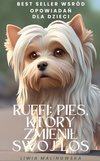 Ruffi. Pies, który zmienił swój los - ebook PDF Liwia Malinowska