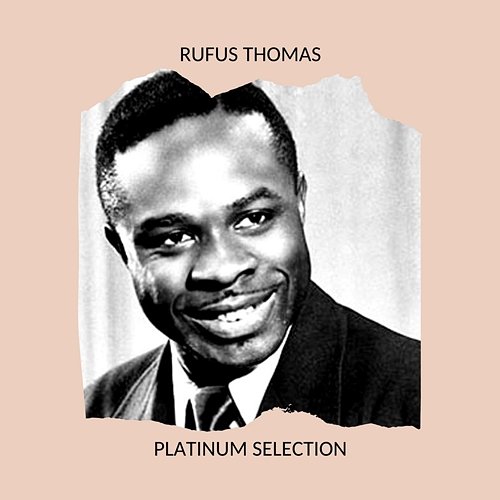 Rufus Thomas - Platinum Selection Rufus Thomas