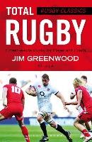 Rugby Classics: Total Rugby Greenwood Jim