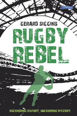 Rugby Rebel Siggins Gerard
