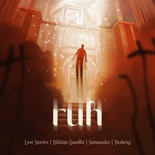 Ruh somanshu feat. Nikhita Gandhi, Lost Stories, Yashraj
