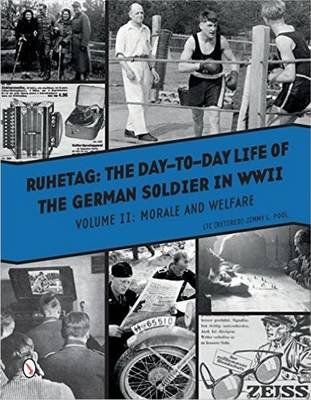 Ruhetag, The Day to Day Life of the German Soldier in WWII Pool Ltc Jimmy L.
