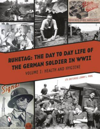 Ruhetag - The Day to Day Life of the German Soldier in WWII Pool Jimmy L.