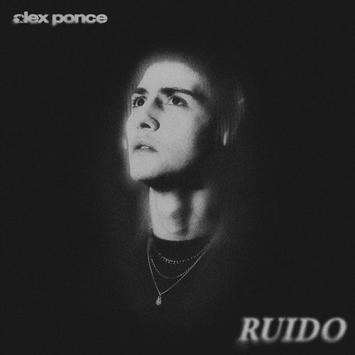 Ruido Alex Ponce