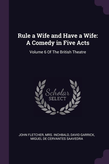 Rule a Wife and Have a Wife Fletcher John
