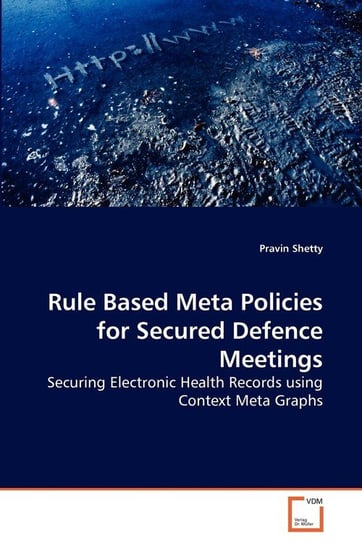 Rule Based Meta Policies for Secured Defence Meetings Shetty Pravin