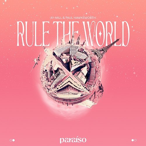 Rule The World ay-Mill & Paul Hawksworth