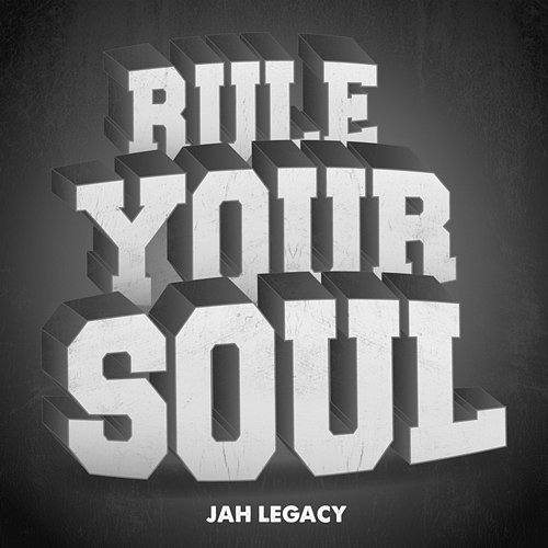 Rule Your Soul Jah Legacy
