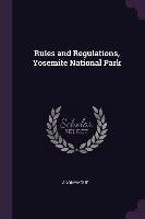 Rules and Regulations, Yosemite National Park Anonymous