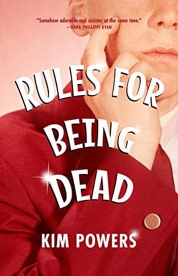 Rules for Being Dead Kim Powers