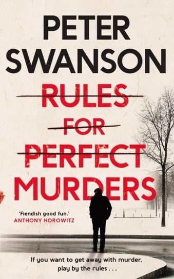 Rules for Perfect Murders: The fiendishly good Richard and Judy Book Club pick Swanson Peter