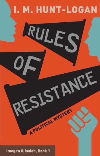 Rules of Resistance Hunt-Logan I. M.