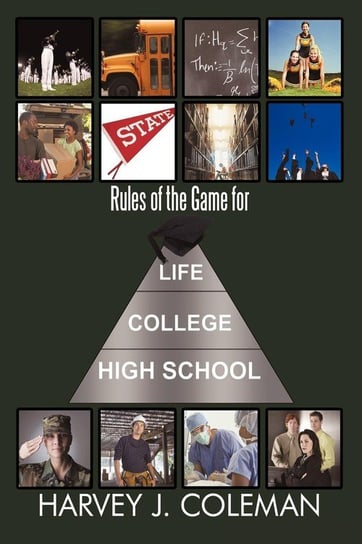 Rules of the Game for Life/College/High School Coleman Harvey J.