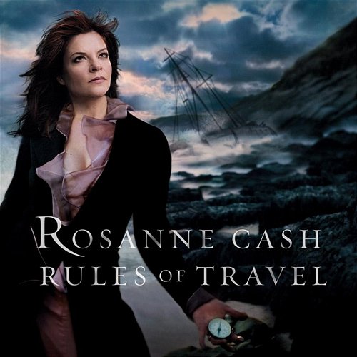Rules Of Travel Rosanne Cash