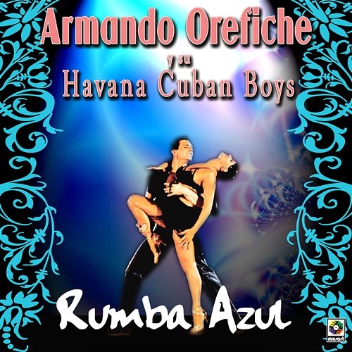 Rumba Azul Armando Oréfiche y su Havana Cuban Boys