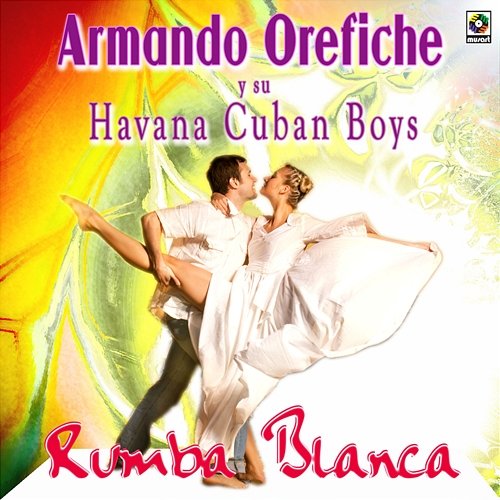 Rumba Blanca Armando Oréfiche y su Havana Cuban Boys