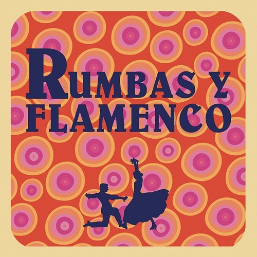 Rumbas y Flamenco Various Artists
