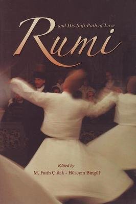 Rumi and His Sufi Path of Love Faith Citlak