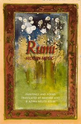 Rumi. Hidden Music Maryam Mafi