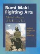 Rumi Maki Fighting Arts: Martial Techniques of the Peruvian Inca Vega Alex Bushman