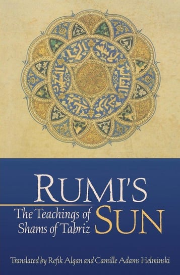 Rumi's Sun Shams Of Tabriz