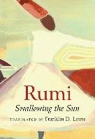 Rumi: Swallowing the Sun Lewis Franklin D.