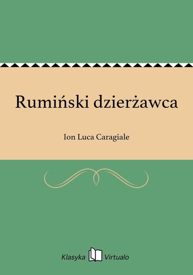 Rumiński dzierżawca Caragiale Ion Luca