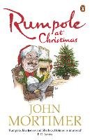 Rumpole at Christmas Mortimer Sir John