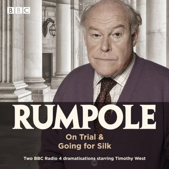 Rumpole: On Trial & Going for Silk Mortimer John