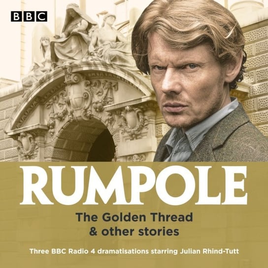 Rumpole: The Golden Thread & other stories Mortimer John