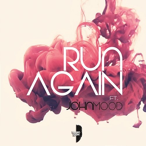Run Again Mario Sem feat. John Mood