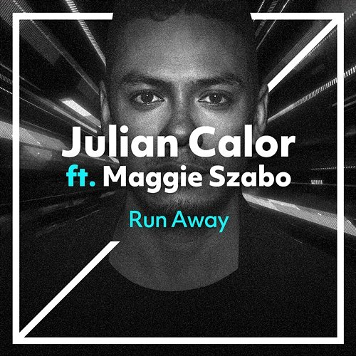 Run Away Julian Calor