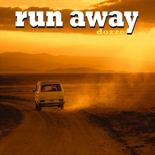 Run Away DOZZE
