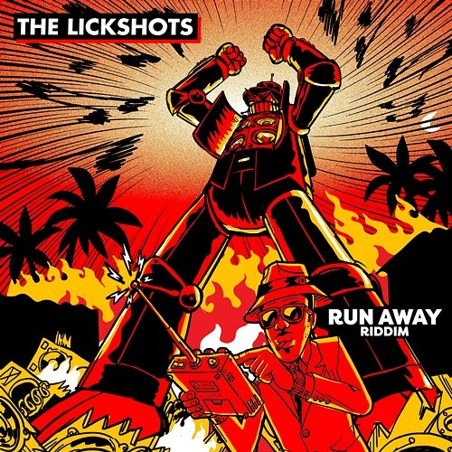 Run Away Riddim The Lickshots