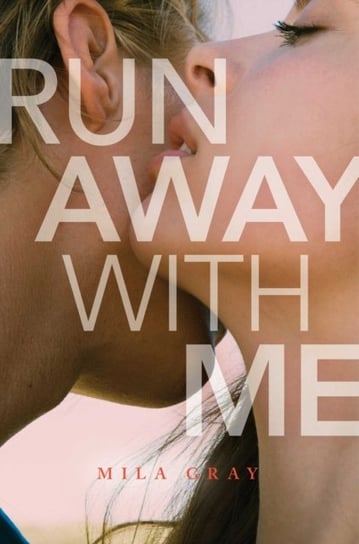 Run Away with Me Mila Gray