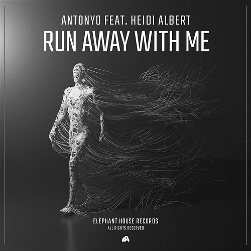 Run Away With Me Antonyo feat. Heidi Albert