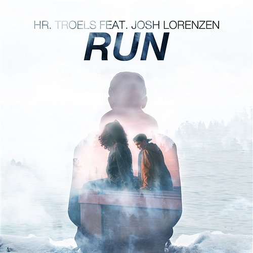 Run Hr. Troels feat. Josh Lorenzen